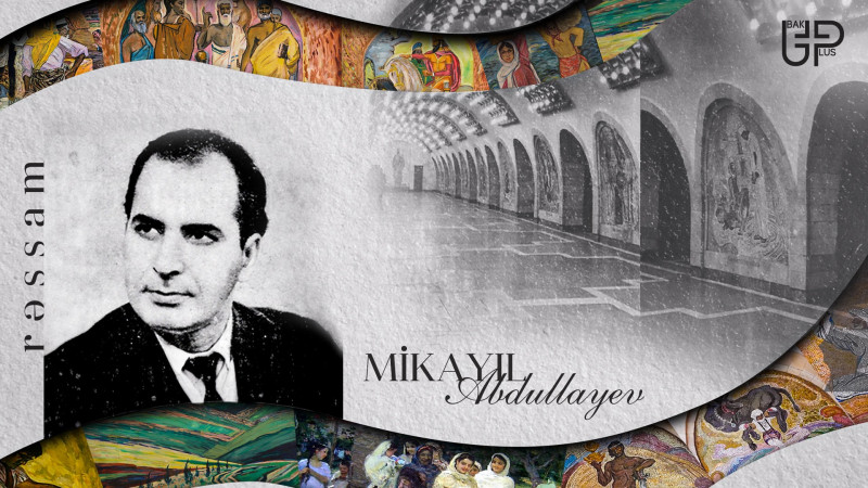 “Nizami” metro stansiyasının daxilindəki təsvirlərin yaradıcısı rəssam Mikayıl Abdullayev