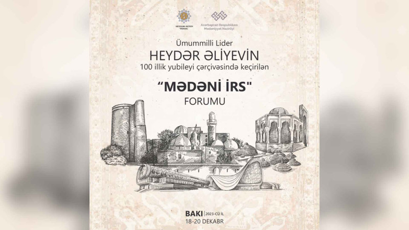 Azərbaycanda ilk dəfə olaraq “Mədəni İrs” forumu keçiriləcək