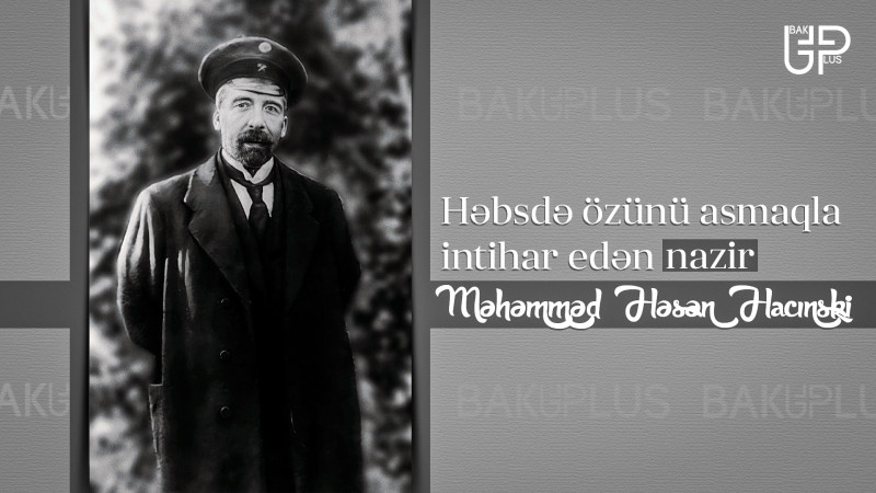 Həbsdə özünü asmaqla intihar edən nazir Məhəmməd Həsən Hacınski