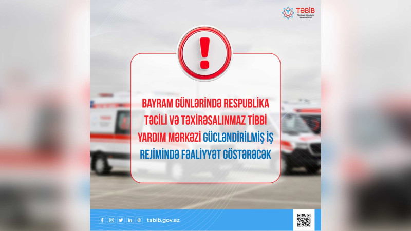 Bayram günlərində təcili tibbi yardım stansiyaları gücləndirilmiş iş rejimində işləyəcək