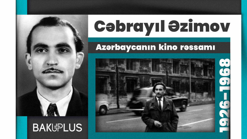 Azərbaycanın kino rəssamı Cəbrayıl Əzimov