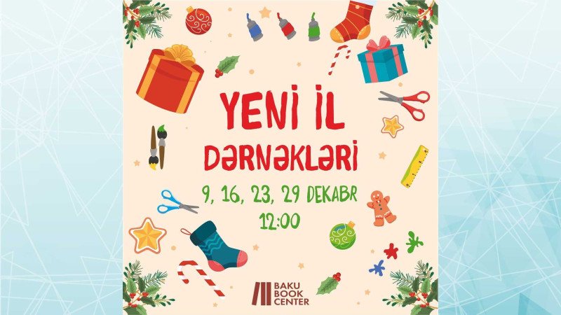 Dekabr ayında hər şənbə uşaqlar üçün “Yeni il dərnəkləri” təşkil olunacaq