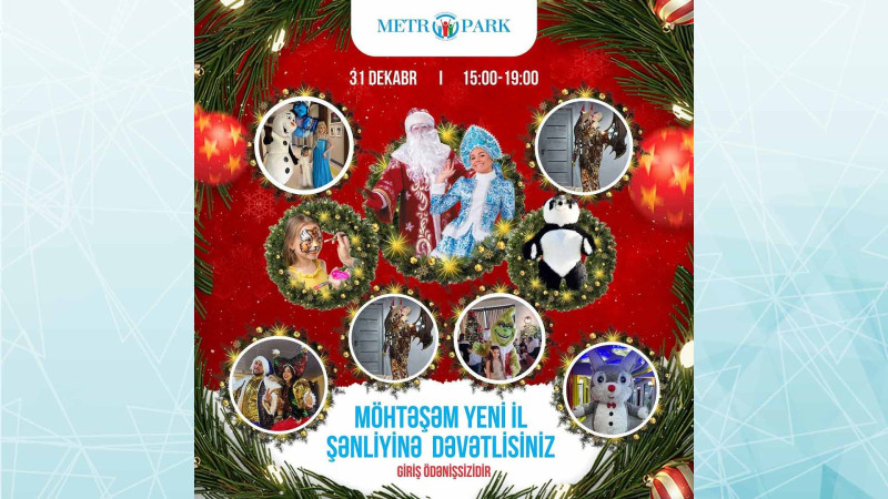 “Metropark”da uşaqlar üçün yeni il şənliyi keçiriləcək