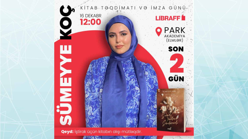 Türkiyəli sevilən yazıçı Sümeyye Koç Bakıya gəlir