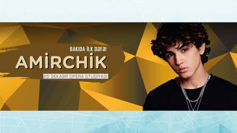 Amirçik ilk dəfə Bakıda konsert verəcək