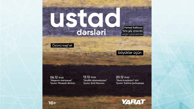 Fərhad Xəlilovun Yerlə göy arasında sərgisi çərçivəsində master-klaslar təşkil olunacaq