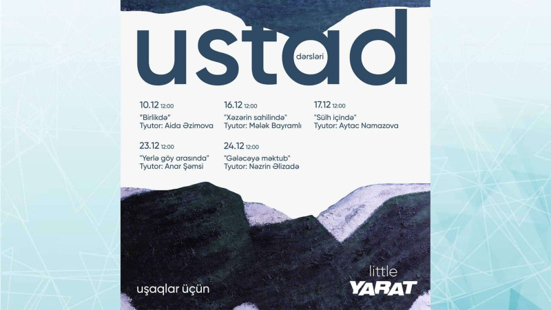 YARAT-da uşaqlar üçün ustad dərslərinin dekabr proqramı açıqlanıb
