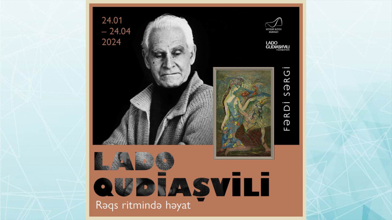 Məşhur rəssam Lado Qudiaşvilinin əsərləri Bakıda nümayiş olunacaq