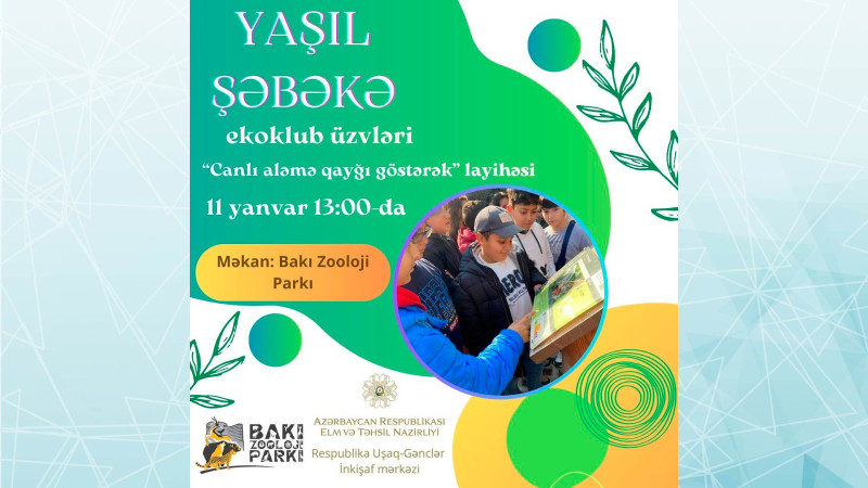 “Canlı aləmə qayğı göstərək” adlı layihə davam edir