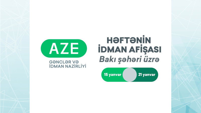 Bakıda keçiriləcək idman tədbirlərinin həftəlik cədvəli məlum olub