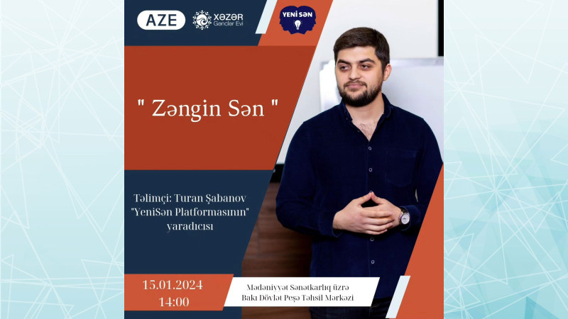 Xəzər Gənclər Evində “Zəngin Sən” adlı seminar keçiriləcək