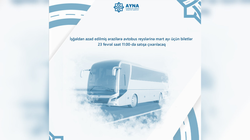 Mart ayı üçün Qarabağa avtobus reyslərinə biletlər satışa çıxarılır