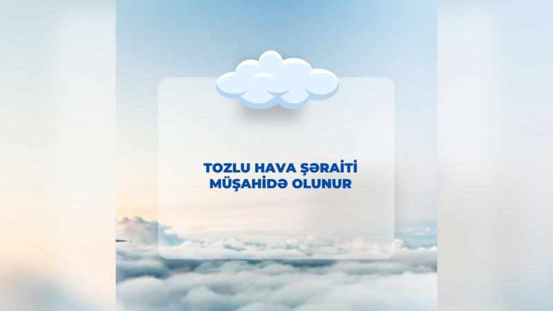 Bakıda tozlu hava müşahidə olunur