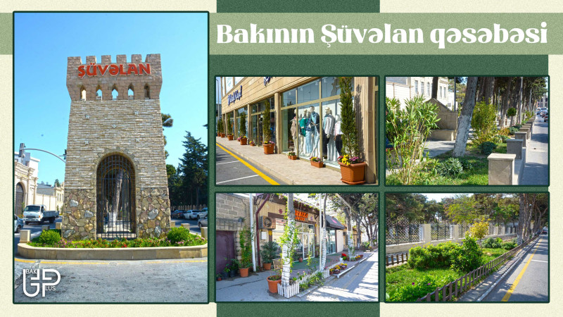 Bakının Şüvəlan qəsəbəsi