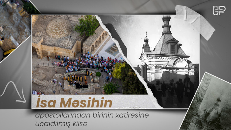 Isa Məsihin apostollarından birinin xatirəsinə ucaldılmış kilsə