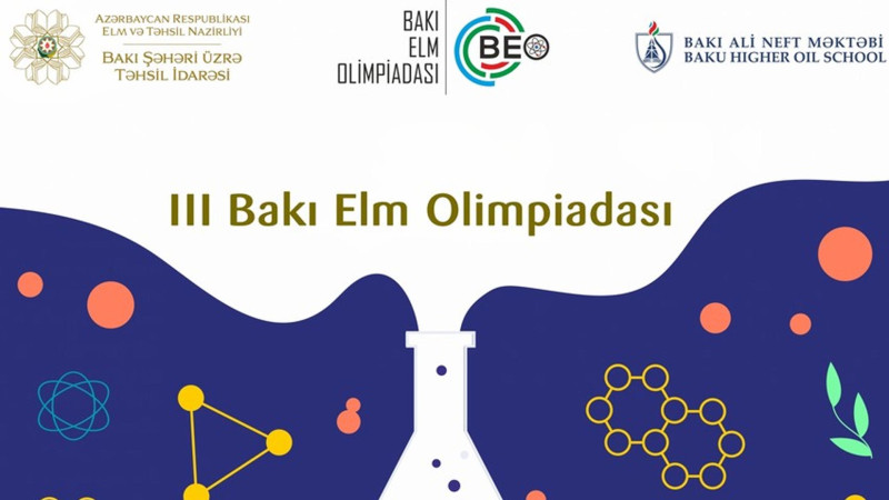 Bakıda şagirdlər arasında III Bakı Elm Olimpiadası keçiriləcək