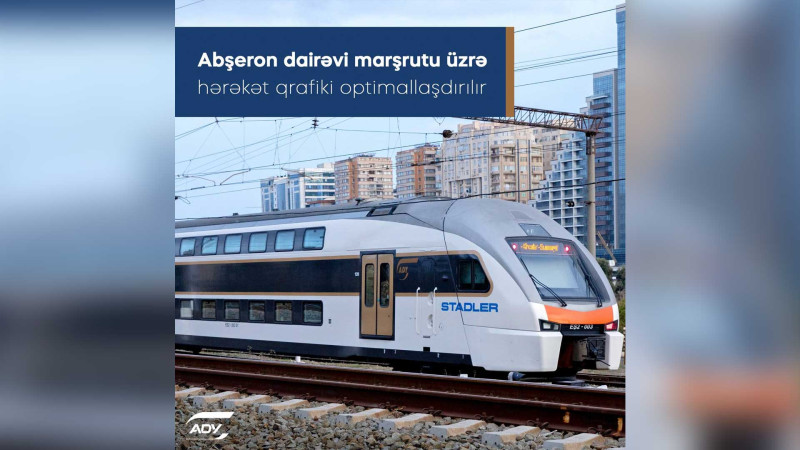 Qatarların cədvəllərində dəyişiklik edilib