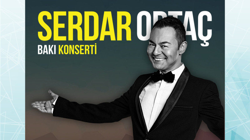 Serdar Ortaç Bakıda səhnəyə çıxacaq
