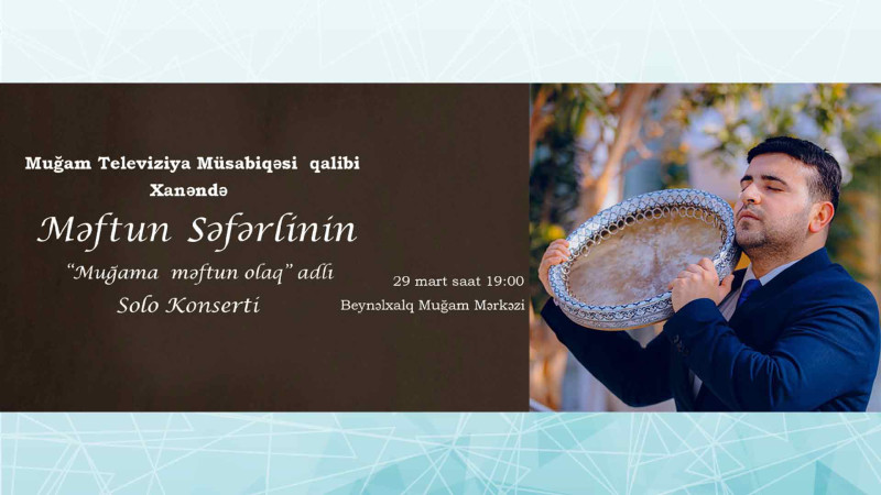 Muğam Mərkəzində “Muğama məftun olaq” adlı konsert olacaq
