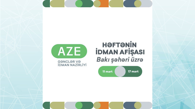 Gənclər və İdman Nazirliyi 11-17 mart tarixlərinə idman afişasını yayıb