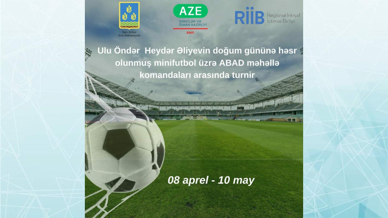 Bakıda ABAD məhəllələr arasında minifutbol üzrə turnir baş tutacaq