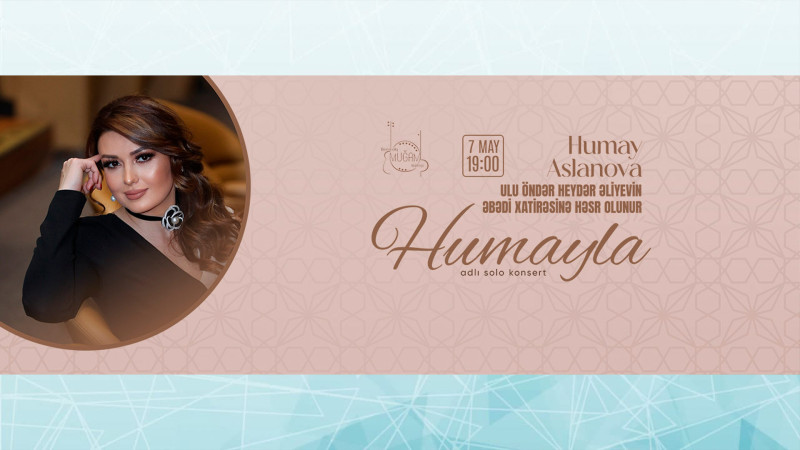 Beynəlxalq Muğam Mərkəzində Humay Aslanovanın ilk solo konserti olacaq