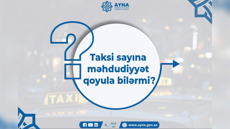 Taksi sayına məhdudiyyət qoyula bilər