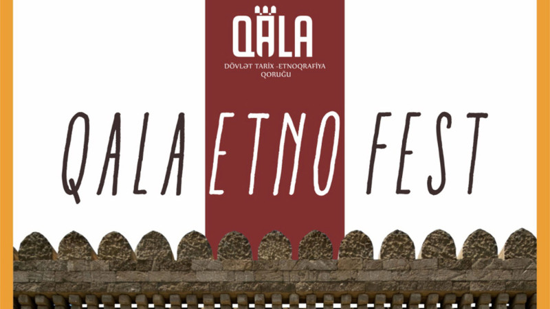 “Qala Etno Fest” bugün start götürür