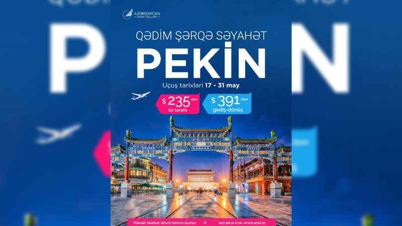 AZAL Bakı–Pekin–Bakı reysinə xüsusi təklif təqdim edib