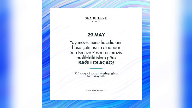 “Sea Breeze Resort”un ərazisinə giriş bağlı olacaq