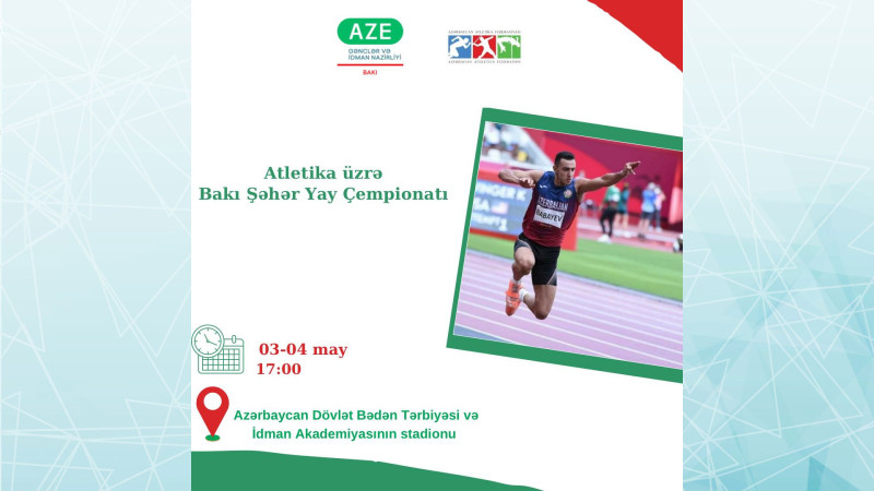 Bakıda  Atletika üzrə Yay Çempionatı keçiriləcək