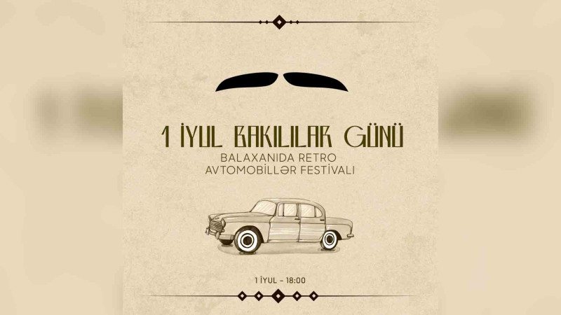 Balaxanıda Bakılılar Festivalı keçiriləcək