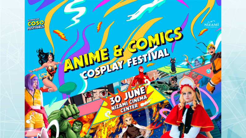 Bakıda anime sevələr üçün şad xəbər: “Anime&Comics Cosplay” Festivalı keçiriləcək