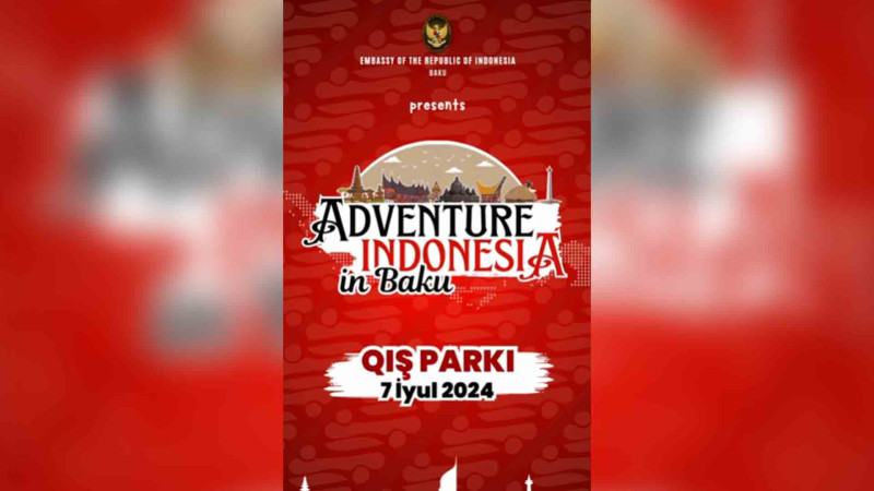 Bakıdakı Qış Parkında Adventure Indonesia adlı festival keçiriləcək