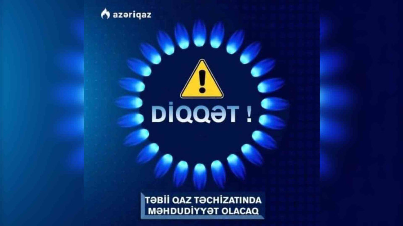 Bakının bu hissələrində qaz təchizatı müvəqqəti dayandırılacaq: ÜNVANLAR