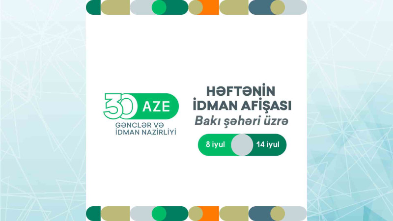 Bakı şəhəri üzrə həftənin idman afişası paylaşılıb