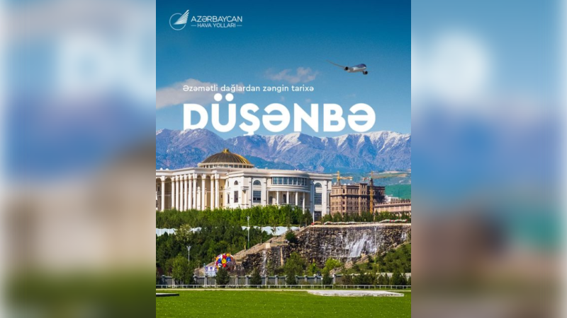 Bakıdan Düşənbəyə birbaşa reyslər üçün aviabiletlərin satışına başlanılıb