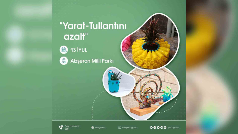 Abşeron Milli Parkında Yarat – Tullantını azalt əl işləri sərgisi təşkil olunub