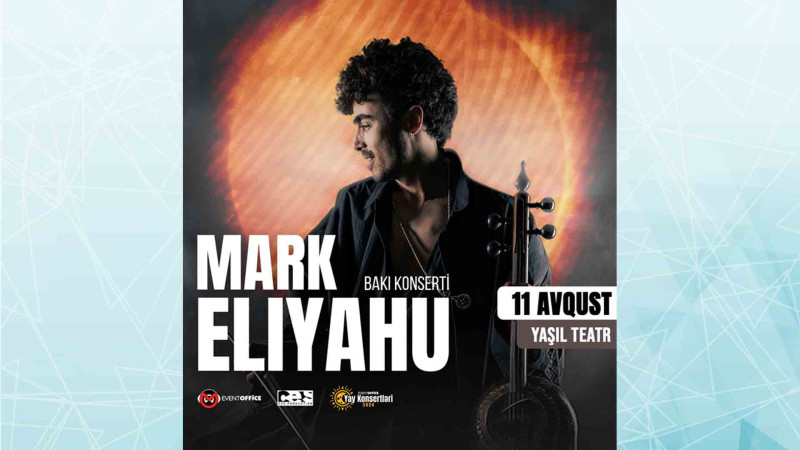 Dünyaca məşhur Mark Eliyahu Yaşıl Teatrın səhnəsində konsert verəcək
