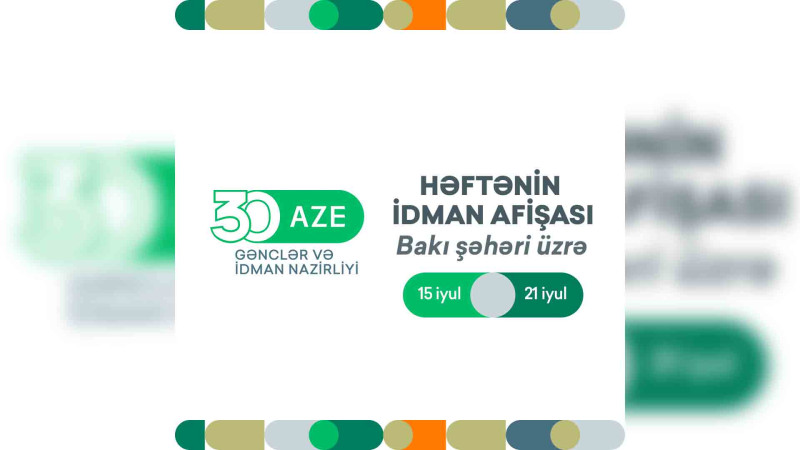 Bakıda keçiriləcək idman tədbirlərinin həftəlik proqramı açıqlanıb