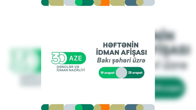 Gənclər və İdman Nazirliyi həftəlik idman tədbirlərin siyahısı tətbiq edib