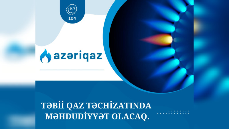 Bakı və Abşeronun bəzi ərazilərinin qaz təchizatında fasilə yaranacaq