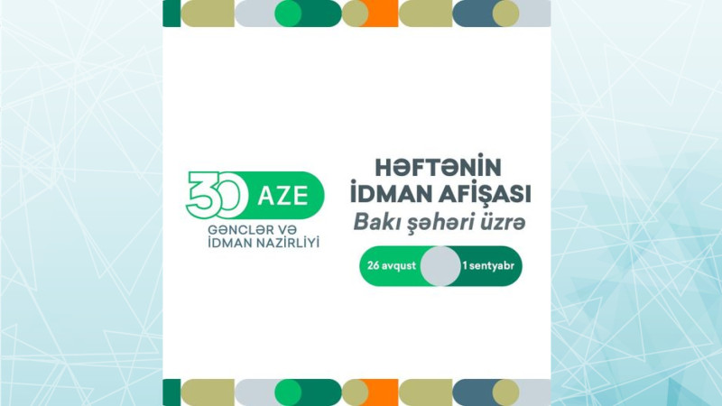Bakıda bu həftə hansı idman tədbirləri keçiriləcək