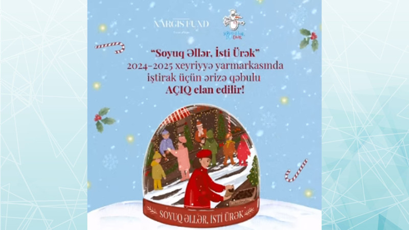 “Soyuq Əllər İsti Ürək”də iştirak üçün ərizə qəbulu başlanıb