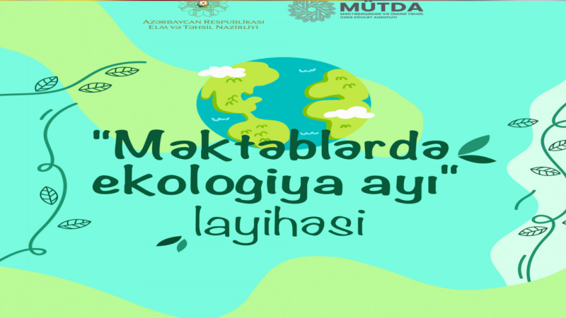 Sabah “Məktəblərdə ekologiya ayı” layihəsinə start veriləcək