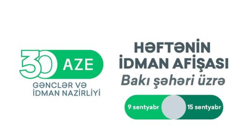 Bakı şəhəri üzrə həftənin idman afişası
