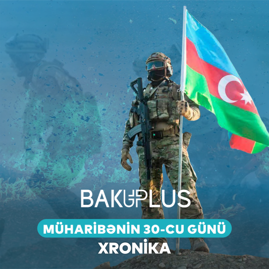 Vətən Müharibəsinin xronikası – 30-cu gün