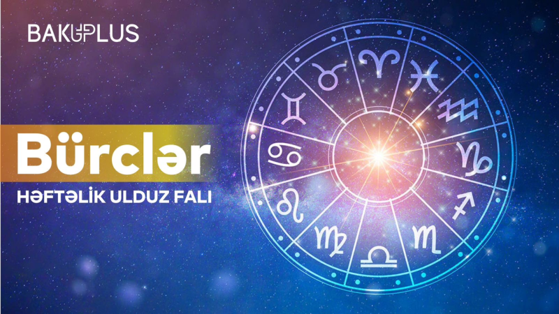 HƏFTƏLİK BÜRCLƏR – 9-16 DEKABR