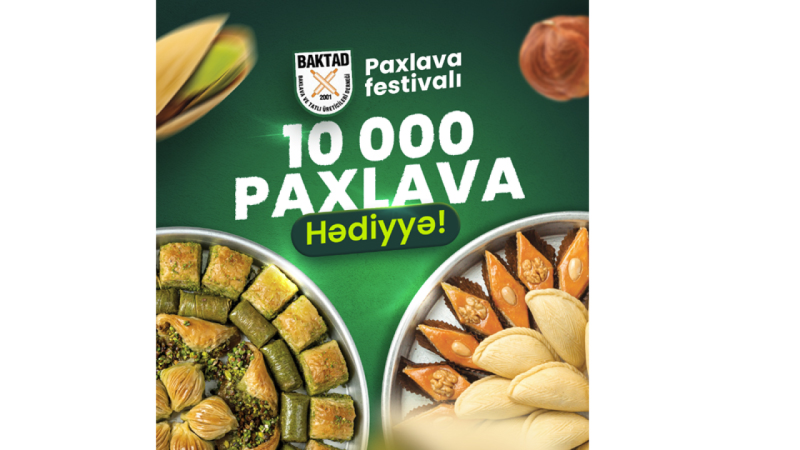 Bakıda “Paxlava və Şirniyyat Festivalı” keçiriləcək
