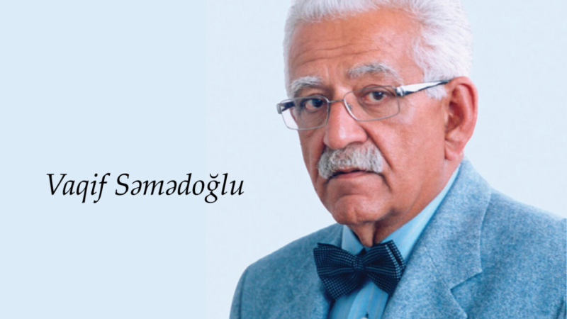 Vaqif Səmədoğlunun anım günüdür